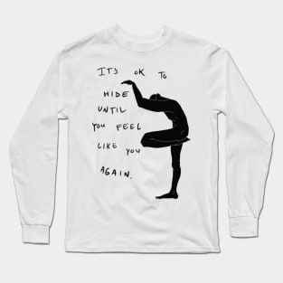 Edgy slogan that boosts your self confidence Long Sleeve T-Shirt